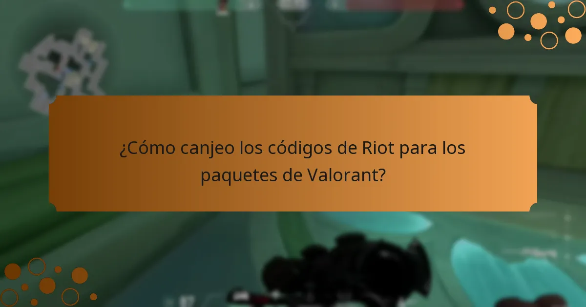 ¿Cómo canjeo los códigos de Riot para los paquetes de Valorant?