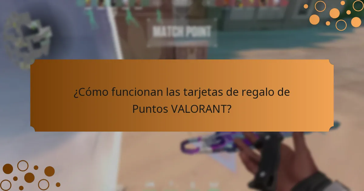¿Cómo funcionan las tarjetas de regalo de Puntos VALORANT?