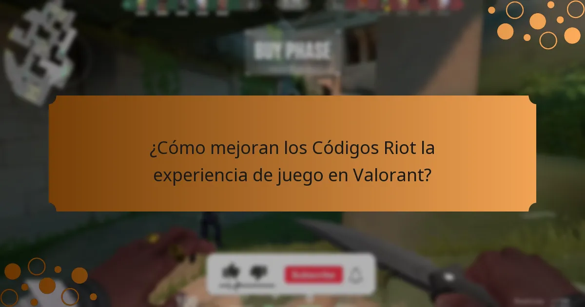 ¿Cómo mejoran los Códigos Riot la experiencia de juego en Valorant?
