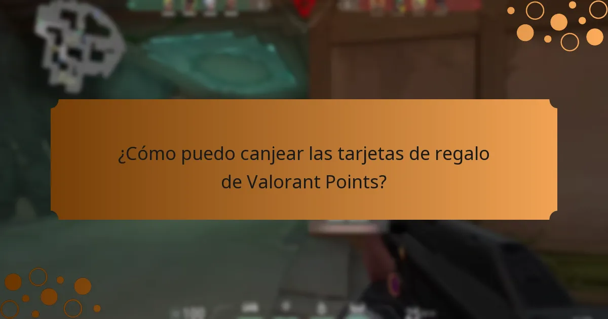 ¿Cómo puedo canjear las tarjetas de regalo de Valorant Points?
