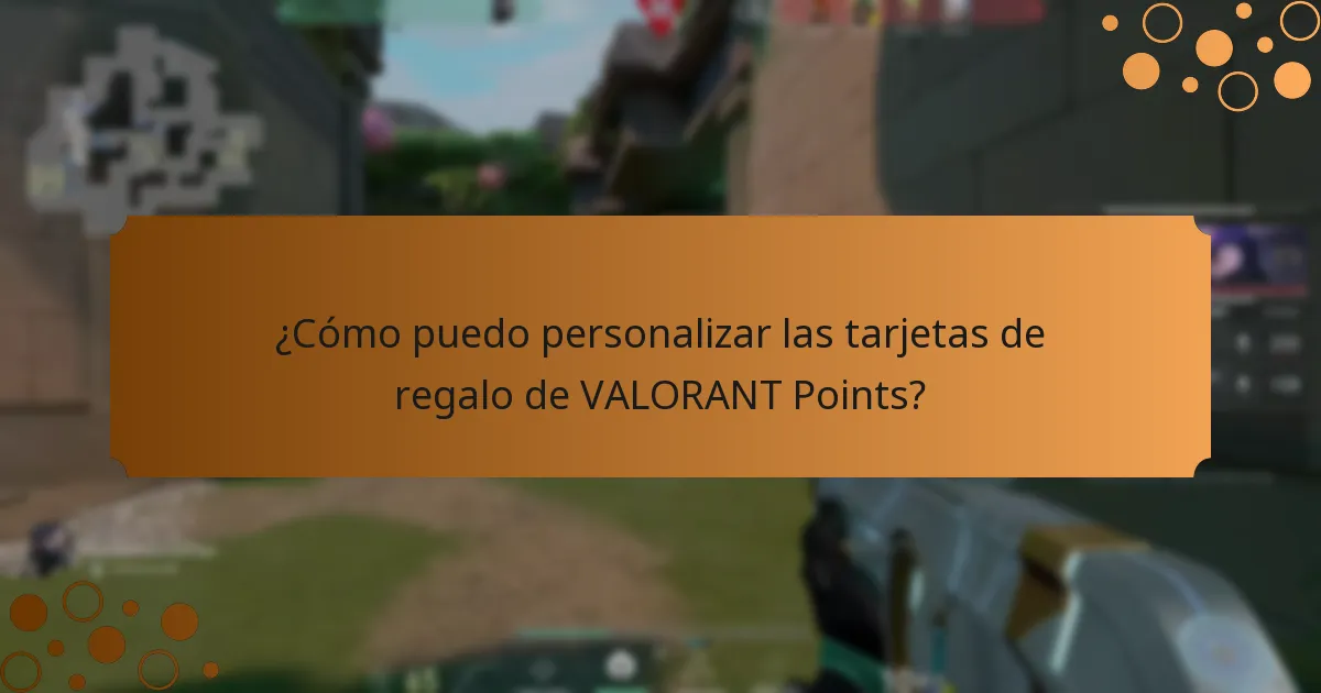 ¿Cómo puedo personalizar las tarjetas de regalo de VALORANT Points?