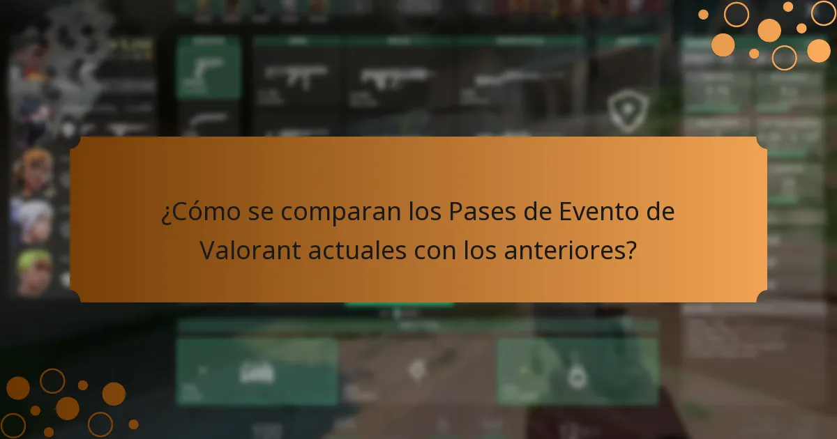 ¿Cómo se comparan los Pases de Evento de Valorant actuales con los anteriores?