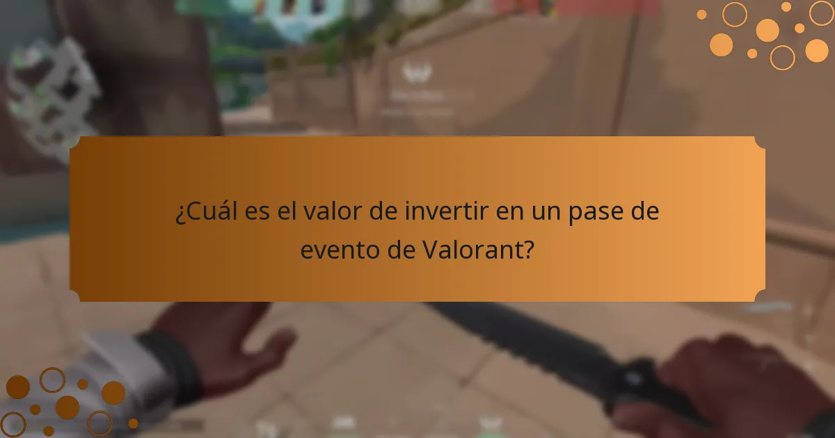 ¿Cuál es el valor de invertir en un pase de evento de Valorant?