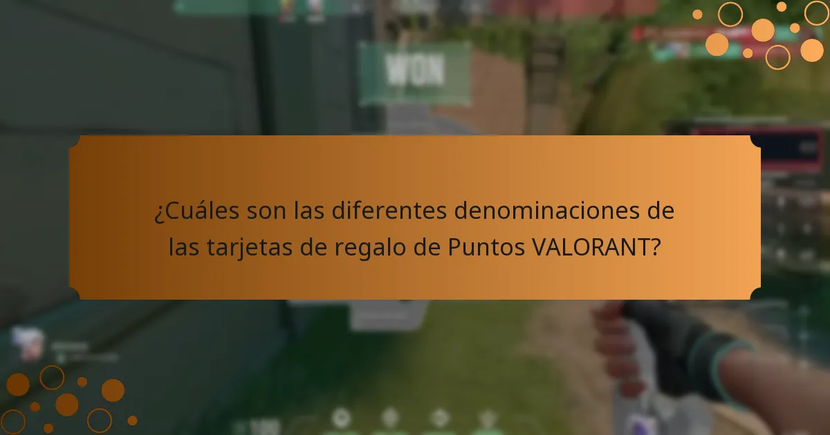 ¿Cuáles son las diferentes denominaciones de las tarjetas de regalo de Puntos VALORANT?