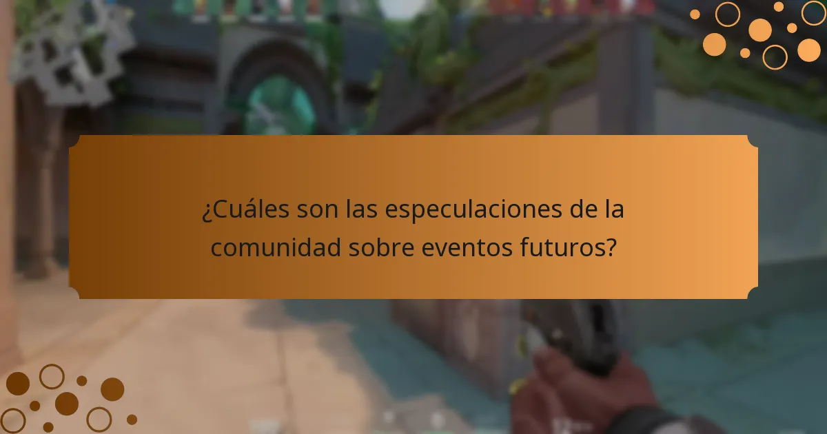 ¿Cuáles son las especulaciones de la comunidad sobre eventos futuros?