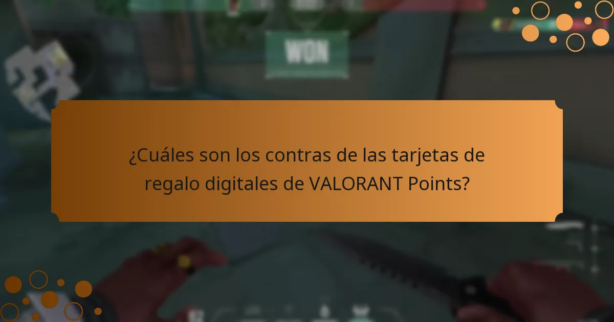 ¿Cuáles son los contras de las tarjetas de regalo digitales de VALORANT Points?