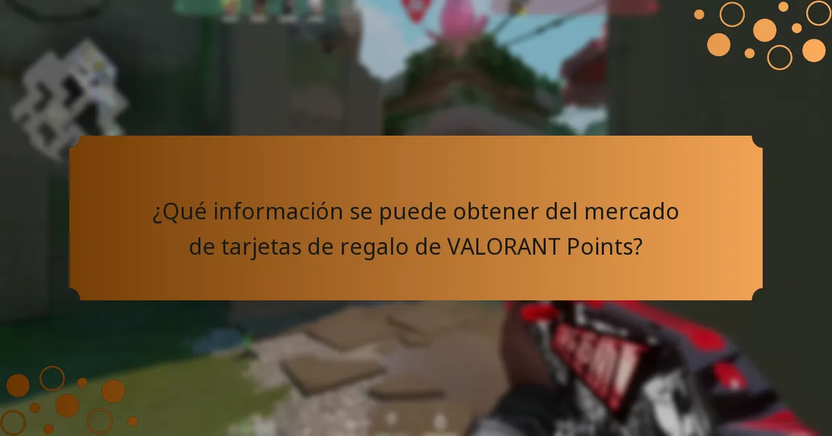¿Qué información se puede obtener del mercado de tarjetas de regalo de VALORANT Points?